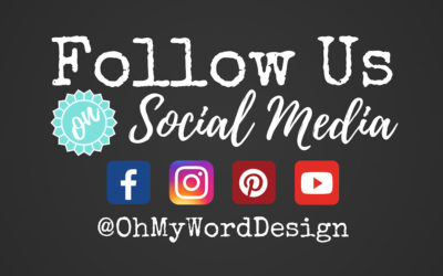 Follow @ohmyworddesign on Instagram, Facebook, Pinterest, Twitter and more